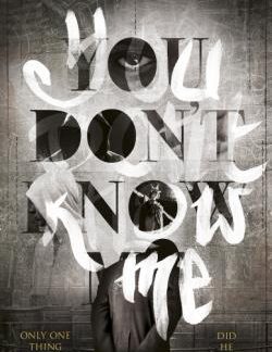 you don't know me
